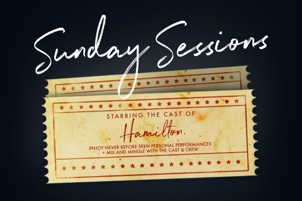 Sunday Sessions with Hamilton Cast